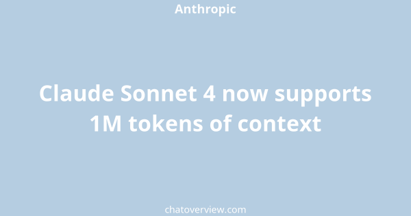 {provider: Claude Sonnet 4 now supports 1M tokens of context}